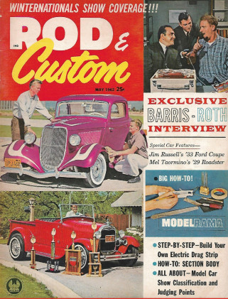 ROD & CUSTOM 1962 MAY - BARRIS MEETS ROTH, NHRA WINTERNATIONALS BIG SHOW WEST